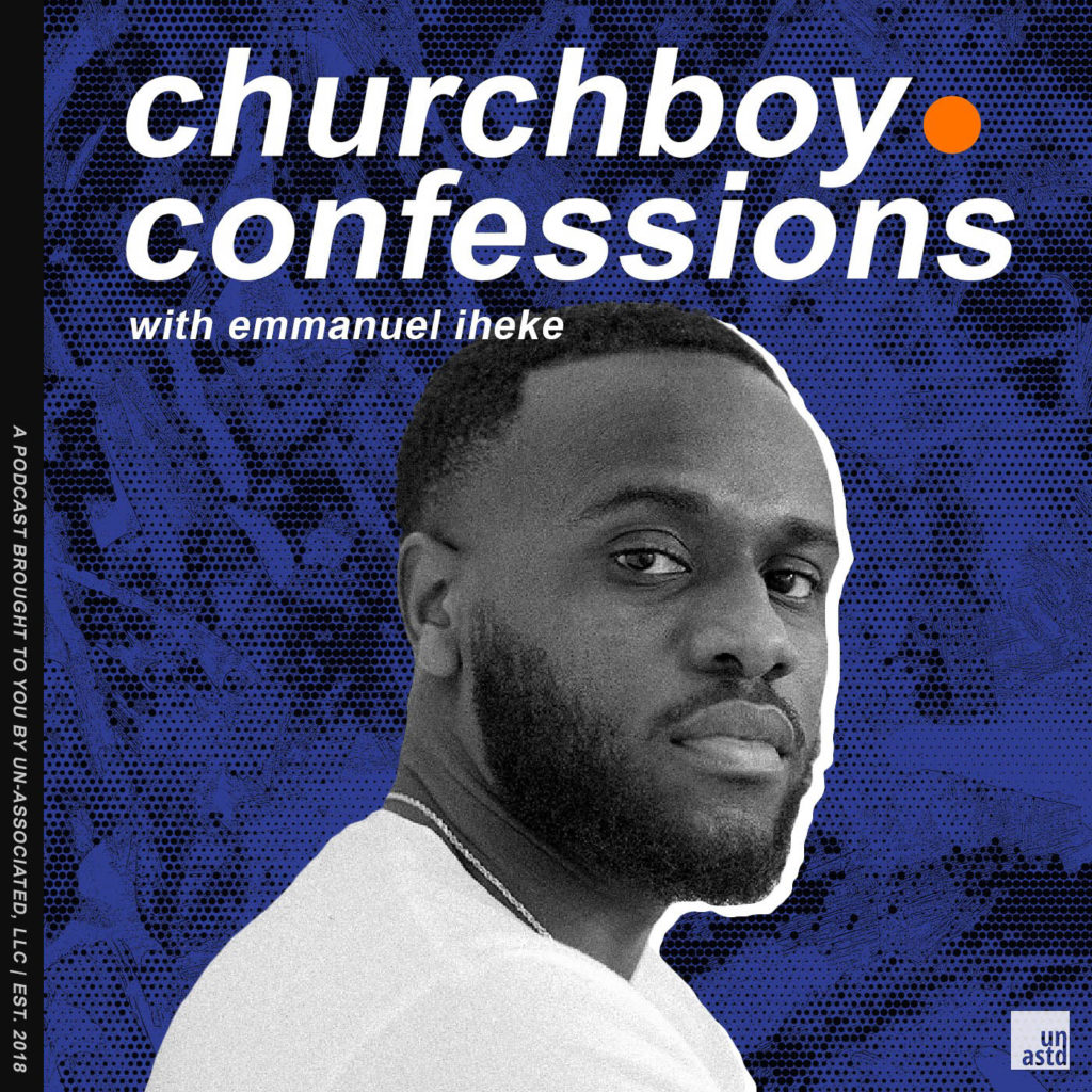 Iheke said his podcast, "Churchboy Confessions,"