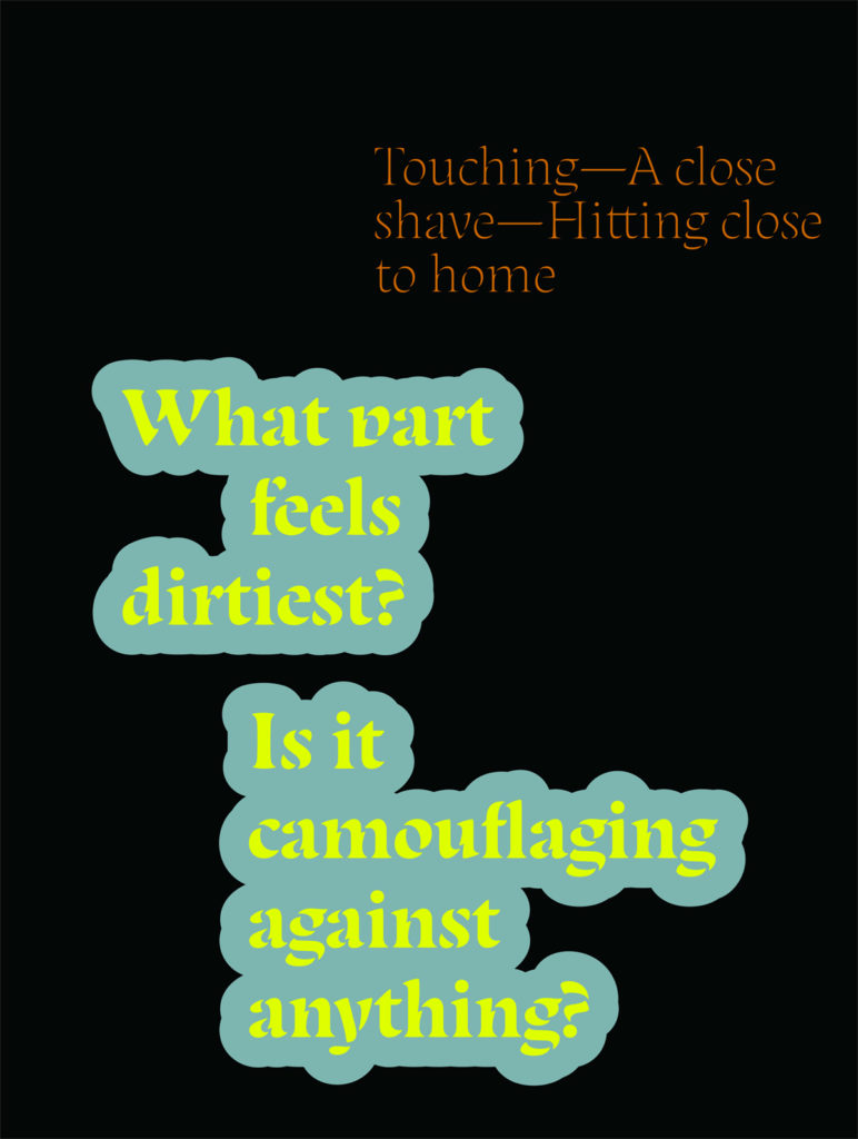 One of the graphic illustrations from the program booklet reads "Touching—A close shave—Hitting close to home" (top), "What part feels dirtiest?" (center) and "Is it camouflaging against anything?" (bottom). (Courtesy of PEER Lab)