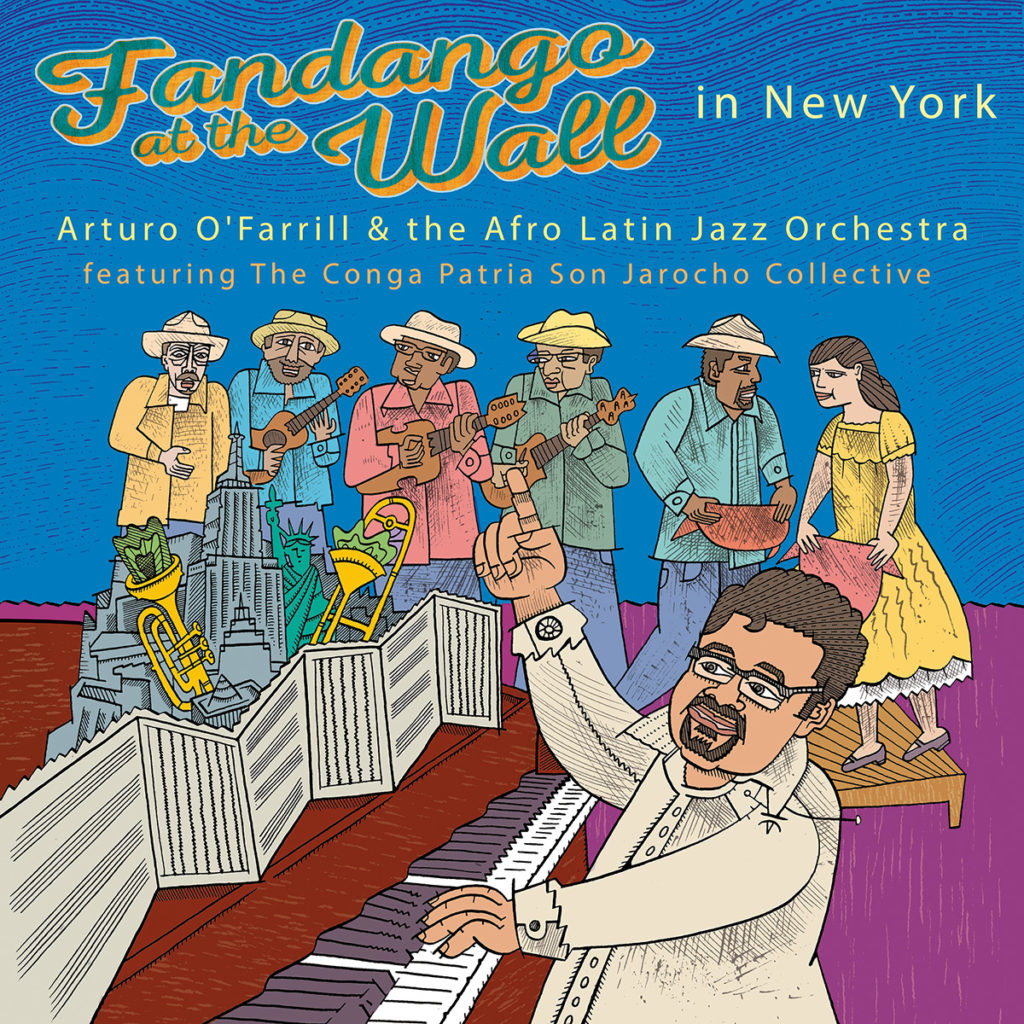 An illustrated Arturo O’Farrill and Conga Patria Son Jarocho Collective grace the “Fandango at the Wall in New York” cover. The album won Best Latin Jazz Album at the Grammys. (Courtesy of Tiger Turn)
