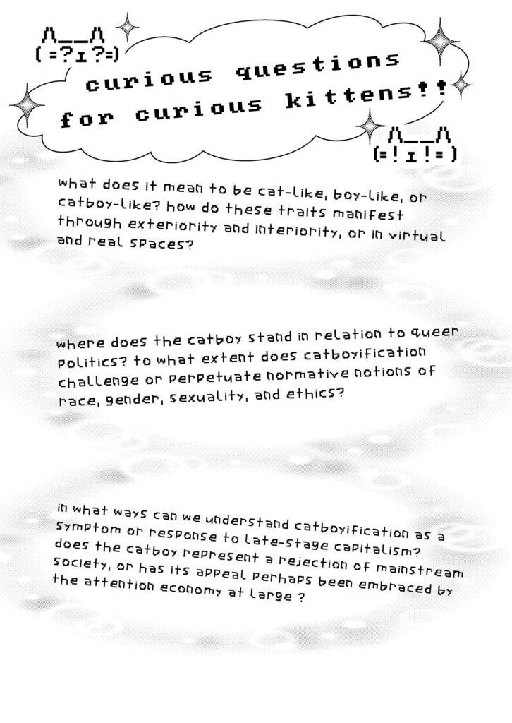 A segment of Chai&squot;s "catboiz: a curious contemplation" reads, "curious questions for curious kittens!!" The digital zine examines how the internet phenomenon interconnects with politics and identity. (Courtesy of Hua Chai)