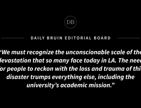 Editorial: UCLA&rsquo;s hesitancy toward remote classes amid LA fires 